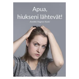 Apua, hiukseni lähtevät!